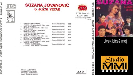 Suzana Jovanovic i Juzni Vetar - Uvek bices moj (audio 1994)