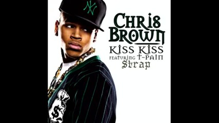 Chris Brown ft. T-pain, Strap - Kiss Kiss (sho-down Remix 2014)