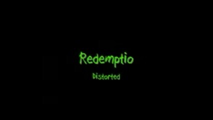 Distorted-- Redemption