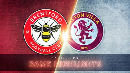 Brentford vs. Aston Villa - Condensed Game