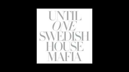 Swedish House Mafia - 17. Tell Me Why