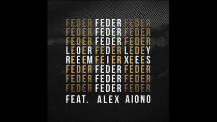 *2017* Feder ft. Alex Aiono - Lordly ( The Parakit remix )