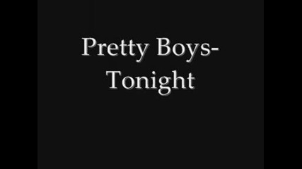 Pretty Boys - Tonight