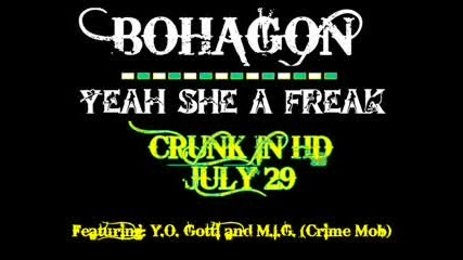 Bohagon - Yeah She A Freak - Yo Gotti And Crime Mob