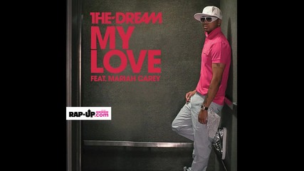 The Dream ft. Mariah Carey - My love 