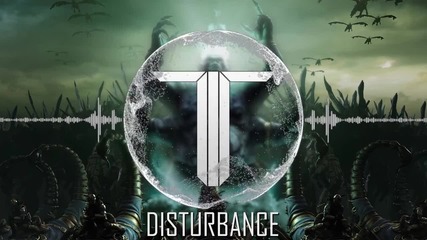 The Twisted - Disturbance ( Dubstep )