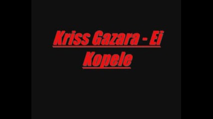 Kriss Gazara - Ei Kopele