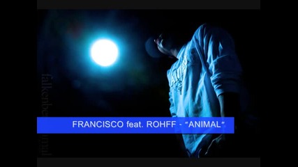 Francisco feat. Rohff - Animal 