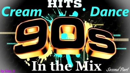 Cream Dance Hits of 90's - In the Mix - Second Part Mixed by Geo_b