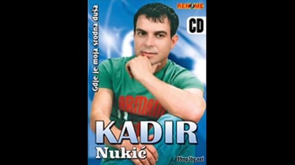 Kadir Nukic - Ostavljas me (hq) (bg sub)