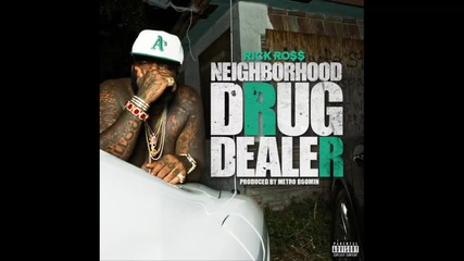 Rick Ross - Neighborhood Drug Dealer