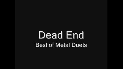 Best Metal Duets - Dead End