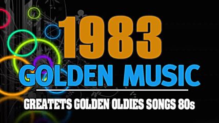 Best Songs Of 1983 - Unforgettable 80's Hits - Greatest Golden 80's Music