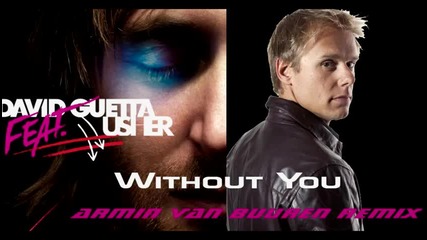David Guetta feat. Usher - Without You( Armin van Buuren Remix)