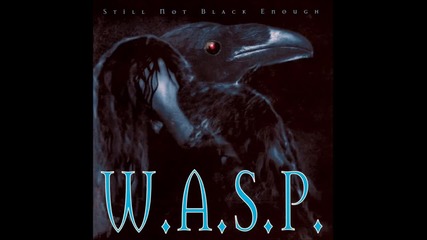 W.a.s.p. - I can't - Не мога