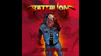 Battalion - Possessed By Satan ( Set The Phantom Afire-2012)