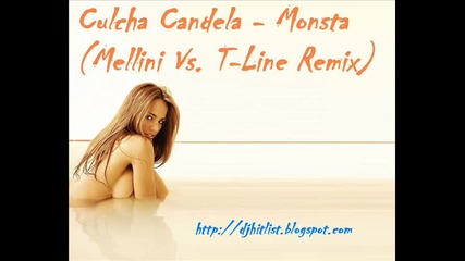 Culcha Candela - Monsta (mellini Vs. T - Line Remix) 