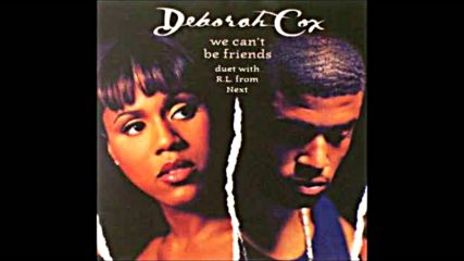 Deborah Cox - We Can't Be Friends ( Audio ) ft. R. L. (from Next)