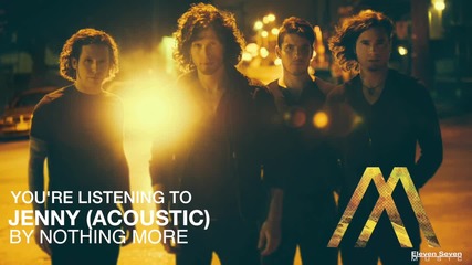 Nothing More - Jenny (acoustic) (audio Stream)