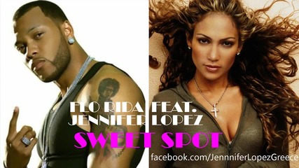 Flo Rida ft. Jennifer Lopez - Sweet Spot ( C D - R I P )