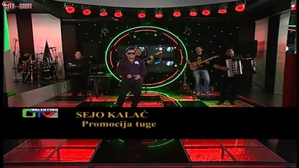 Sejo Kalac - Promocija Tuge (2014)