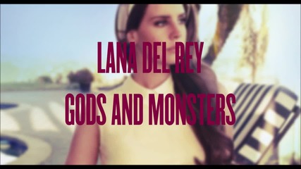 Lana Del Rey - Gods And Monsters H D