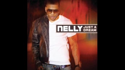 Nelly - Just A Dream