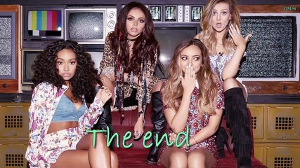 Little Mix - The end