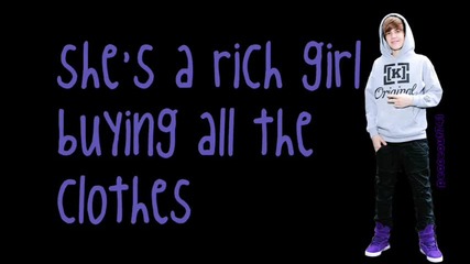 Justin Bieber - Rich Girl