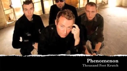 Phenomenon - Thousand Foot Krutch 
