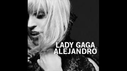 Lady Gaga - Alejandro