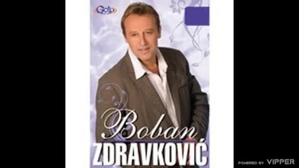 Boban Zdravkovic - Moja slatka muko - (audio 2008)