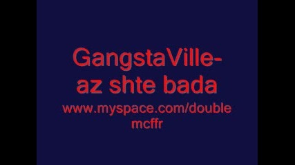 Gangstaville - az shte bada