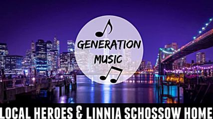 Local Heroes feat. Linnea Schossow - Home