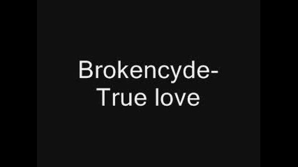 Brokencyde - True Love
