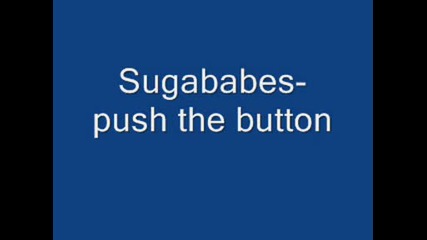 Sugababes - Push The Button.wmv
