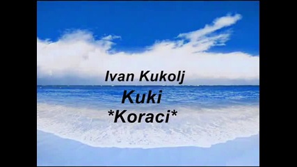 Ivan Kukolj Kuki Koraci