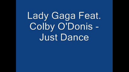 Lady Gaga Feat. Colby Odonis - Just Dance.wmv