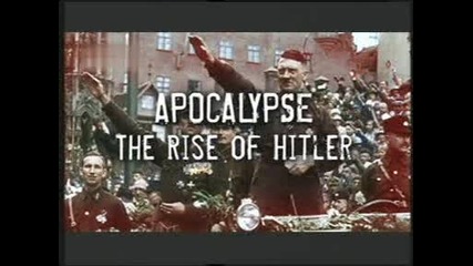 Апокалипсис 2ww - Възходът на Хитлер -2- Към войната