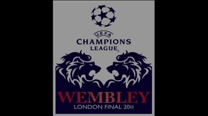 Uefa Champions League final 2011 song from Wembley - Youtube