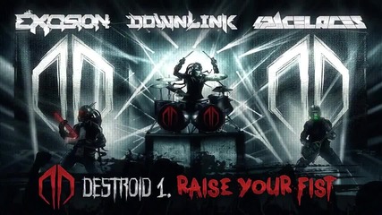 Destroid - Raise Your Fist