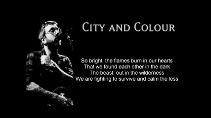 City and Colour - We Found Each Other in the Dark