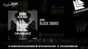 Dyro - Black Smoke [high quality]