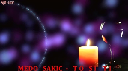 Medo Sakic - To Si Ti ( Audio 2014 )
