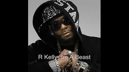 R.Kelly - Im A Beast (NE-YO Diss) HOT!!!