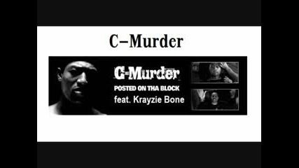 C-Murder & Krayzie Bone - Posted On Tha Block (Remix)