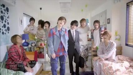 Hey! Say! Jump - Come On A My House
