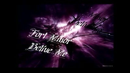 Fort Minor - Belive Me 