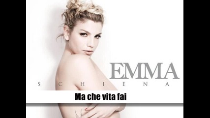 04. Emma Marrone - Що за живот живееш / Ma che vita fai/ превод
