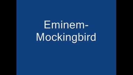 Eminem - Mockingbird